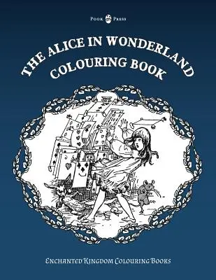 Omaľovánka Alica v krajine zázrakov - The Alice in Wonderland Colouring Book