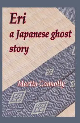 Eri, japonský duchársky príbeh - Eri, a Japanese ghost story