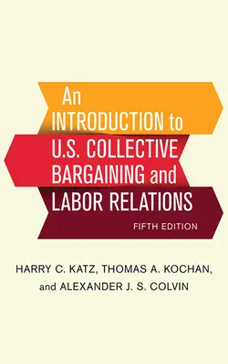 Úvod do kolektívneho vyjednávania a pracovných vzťahov v USA - An Introduction to U.S. Collective Bargaining and Labor Relations