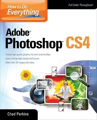 Ako robiť všetko Adobe Photoshop CS4 - How to Do Everything Adobe Photoshop CS4