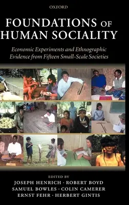 Základy ľudskej sociálnosti: Ekonomické experimenty a etnografické dôkazy z pätnástich malých spoločností - Foundations of Human Sociality: Economic Experiments and Ethnographic Evidence from Fifteen Small-Scale Societies