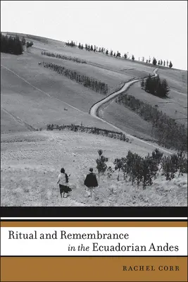 Rituály a spomienky v ekvádorských Andách - Ritual and Remembrance in the Ecuadorian Andes