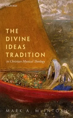 Tradícia božských ideí v kresťanskej mystickej teológii - The Divine Ideas Tradition in Christian Mystical Theology
