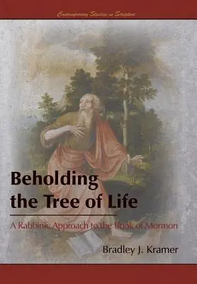 Vidieť strom života: Životný strom: rabínsky prístup ku Knihe Mormonovej - Beholding the Tree of Life: A Rabbinic Approach to the Book of Mormon