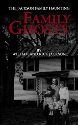 Rodinné prízraky: Jacksonovci strašili - Family Ghosts: The Jackson Family Haunting