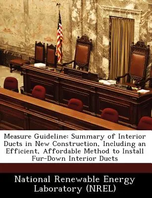 Usmernenie k opatreniu: Zhrnutie vnútorných rozvodov v novostavbách vrátane účinnej a cenovo dostupnej metódy inštalácie vnútorných rozvodov s kožušinou - Measure Guideline: Summary of Interior Ducts in New Construction, Including an Efficient, Affordable Method to Install Fur-Down Interior