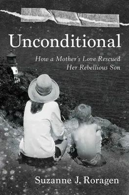 Bezpodmienečne: Ako láska matky zachránila jej vzdorovitého syna - Unconditional: How a Mother's Love Rescued Her Rebellious Son