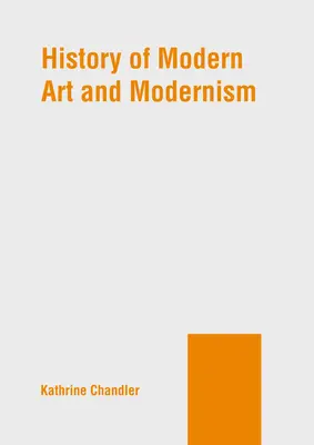 Dejiny moderného umenia a modernizmu - History of Modern Art and Modernism