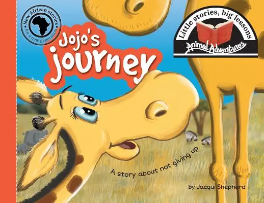 Jojova cesta: Jojo: malé príbehy, veľké ponaučenia - Jojo's journey: Little stories, big lessons