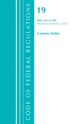 Zákonník federálnych predpisov, hlava 19 Colné poplatky 141 - 199, revidované k 1. aprílu 2021 (Úrad federálneho registra (U S )) - Code of Federal Regulations, Title 19 Customs Duties 141-199, Revised as of April 1, 2021 (Office of the Federal Register (U S ))