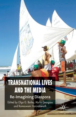 Nadnárodné životy a médiá: Diaspóra: médiá a médiá v médiách: reimaginácia diaspóry - Transnational Lives and the Media: Re-Imagining Diaspora