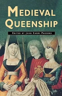 Stredoveké kráľovné - Medieval Queenship