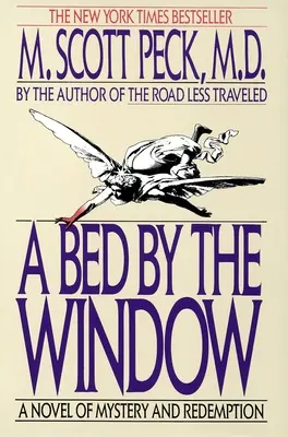Posteľ pri okne: Román o tajomstve a vykúpení - A Bed by the Window: A Novel Of Mystery And Redemption