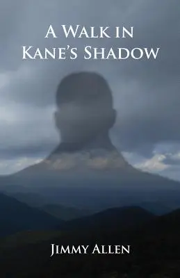 Prechádzka v Kaneovom tieni - A Walk in Kane's Shadow