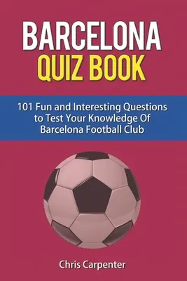 FC Barcelona Kvízová knižka - FC Barcelona Quiz Book