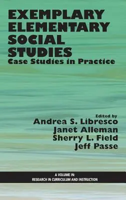 Vzorné spoločenské učivo pre základné školy: Prípadové štúdie z praxe (Hc) - Exemplary Elementary Social Studies: Case Studies in Practice (Hc)