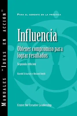 Vplyv: (Španielčina pre Latinskú Ameriku) - Influence: Gaining Commitment, Getting Results 2ED (Spanish for Latin America)