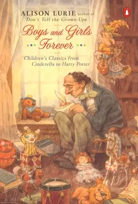 Chlapci a dievčatá navždy: Harry Potter: detská klasika od Popolušky po Harryho Pottera - Boys and Girls Forever: Children's Classics from Cinderella to Harry Potter