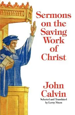 Kázne o Kristovom spasiteľnom diele - Sermons on the Saving Work of Christ