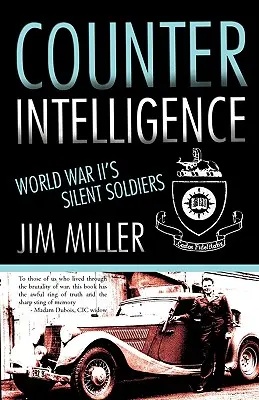 Kontrarozviedka: Tichí vojaci druhej svetovej vojny - Counter Intelligence: World War II's Silent Soldiers