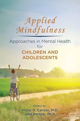 Applied Mindfulness: Prístupy v oblasti duševného zdravia pre deti a dospievajúcich - Applied Mindfulness: Approaches in Mental Health for Children and Adolescents