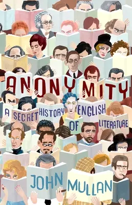 Anonymita: Tajné dejiny anglickej literatúry - Anonymity: A Secret History of English Literature