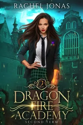 Akadémia dračieho ohňa 2: Druhé obdobie - Dragon Fire Academy 2: Second Term