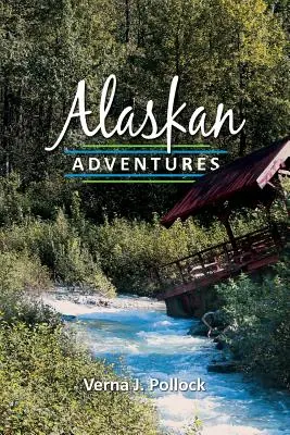 Aljašské dobrodružstvá - Alaskan Adventures