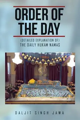 Denný poriadok: (Denné hukam námy) - Order of the Day: (The Daily Hukam Namas)