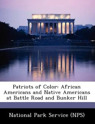 Farební patrioti: Afroameričania a pôvodní obyvatelia Ameriky na Battle Road a Bunker Hill - Patriots of Color: African Americans and Native Americans at Battle Road and Bunker Hill