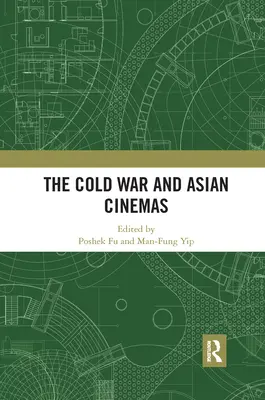 Studená vojna a ázijské kiná - The Cold War and Asian Cinemas