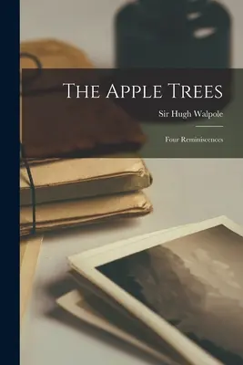 Jablone: Štyri spomienky - The Apple Trees: Four Reminiscences