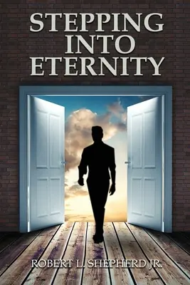 Vykročenie do večnosti - Stepping into Eternity