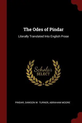 Pindárove ódy: Doslovný preklad do anglickej prózy - The Odes of Pindar: Literally Translated Into English Prose