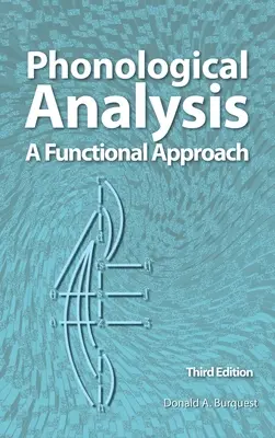 Fonologická analýza: Funkčný prístup, 3. vydanie - Phonological Analysis: A Functional Approach, 3rd Edition