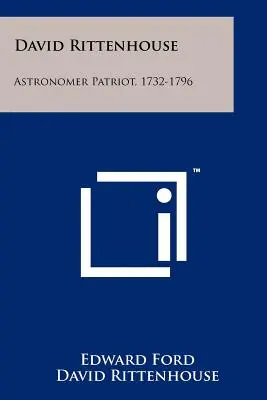 David Rittenhouse: Astronóm patriot, 1732-1796 - David Rittenhouse: Astronomer Patriot, 1732-1796