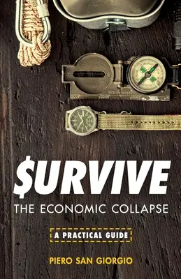 Prežiť - hospodársky kolaps - Survive--The Economic Collapse