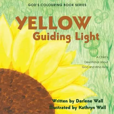 Žlté vodiace svetlo: Žlté svetlo: Detská pobožnosť o Bohu a o tom, kto je - Yellow Guiding Light: A Child's Devotional about God and Who He Is