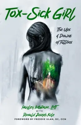 Toxicky choré dievča: Vzostupy a pády tetovania - Tox-Sick Girl: The Ups & Downs of Tattooing