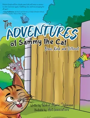 Dobrodružstvá kocúra Sammyho: odvážny, milý a iný - The Adventures of Sammy the Cat: Brave, Kind, and Different