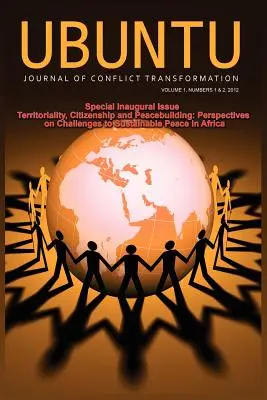 Ubuntu: Journal of Conflict and Social Transformation: Roč. 1, č. 1-2, 2012 - Ubuntu: Journal of Conflict and Social Transformation: Vol 1, Number 1-2, 2012