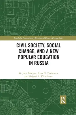 Občianska spoločnosť, sociálne zmeny a nové ľudové vzdelávanie v Rusku - Civil Society, Social Change, and a New Popular Education in Russia