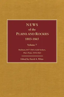 Správy z planín a Skalnatých vrchov: Hľadači zlata, ostatné oblasti, 1860-1865; index série - News of the Plains and Rockies: Gold Seekers, Other Areas, 1860-1865; Series Index