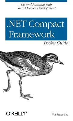 Vreckový sprievodca kompaktným rámcom .net - .Net Compact Framework Pocket Guide