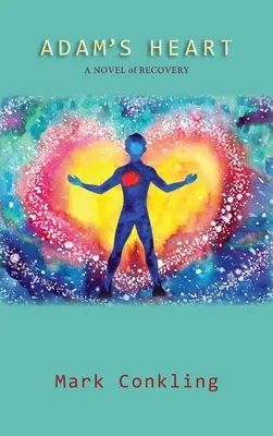 Adamovo srdce: A Novel of Recovery - Adam's Heart: A Novel of Recovery