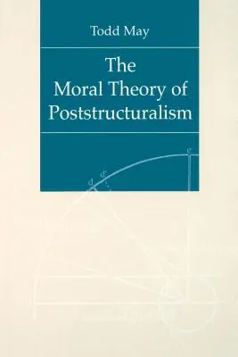 Morálna teória postštrukturalizmu - The Moral Theory of Poststructuralism