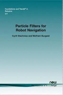 Časticové filtre pre navigáciu robotov - Particle Filters for Robot Navigation