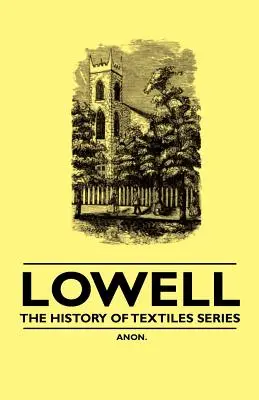 Lowell - Séria o dejinách textilu - Lowell - The History of Textiles Series
