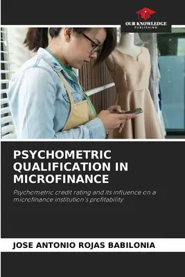 Psychometrická kvalifikácia v mikrofinancovaní - Psychometric Qualification in Microfinance