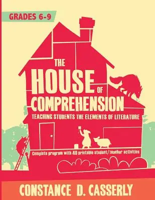 Dom porozumenia: Učenie študentov o prvkoch literatúry - The House of Comprehension: Teaching Students the Elements of Literature